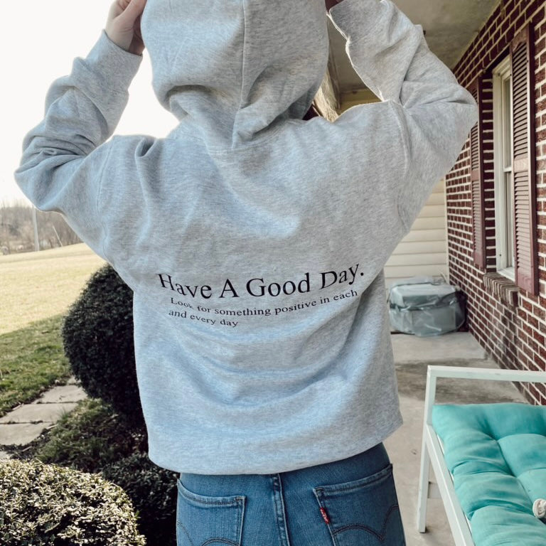 Have a Good Day Hoodie